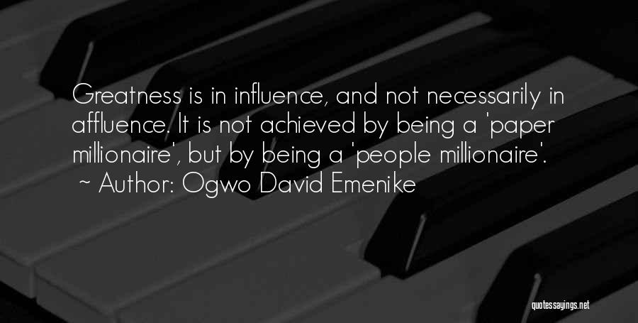 Greatness Achieved Quotes By Ogwo David Emenike