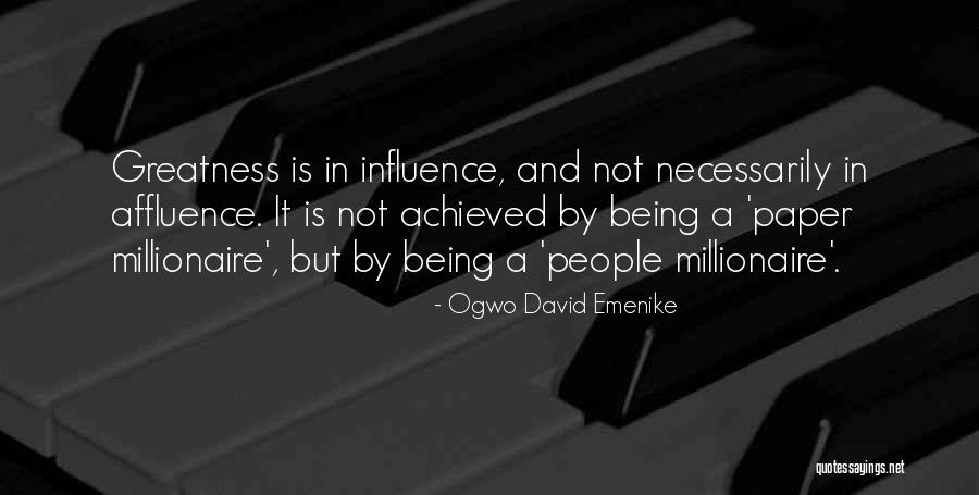 Greatness Achieved Quotes By Ogwo David Emenike