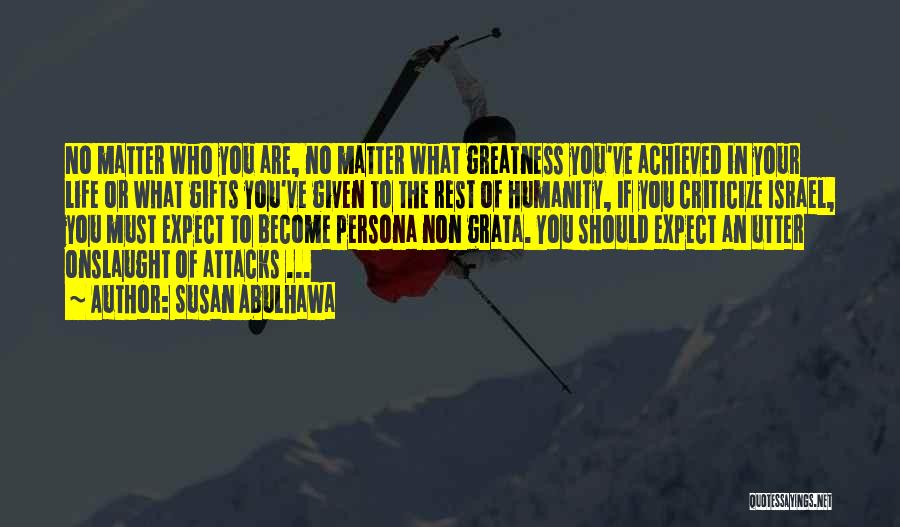 Greatness Achieved Quotes By Susan Abulhawa