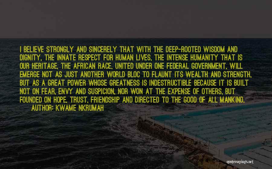 Greatness And Friendship Quotes By Kwame Nkrumah