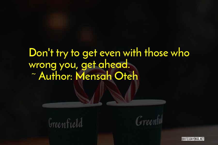 Greatness And Friendship Quotes By Mensah Oteh