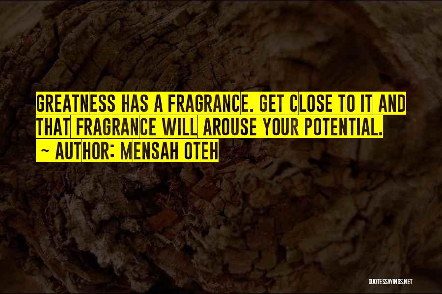 Greatness And Friendship Quotes By Mensah Oteh