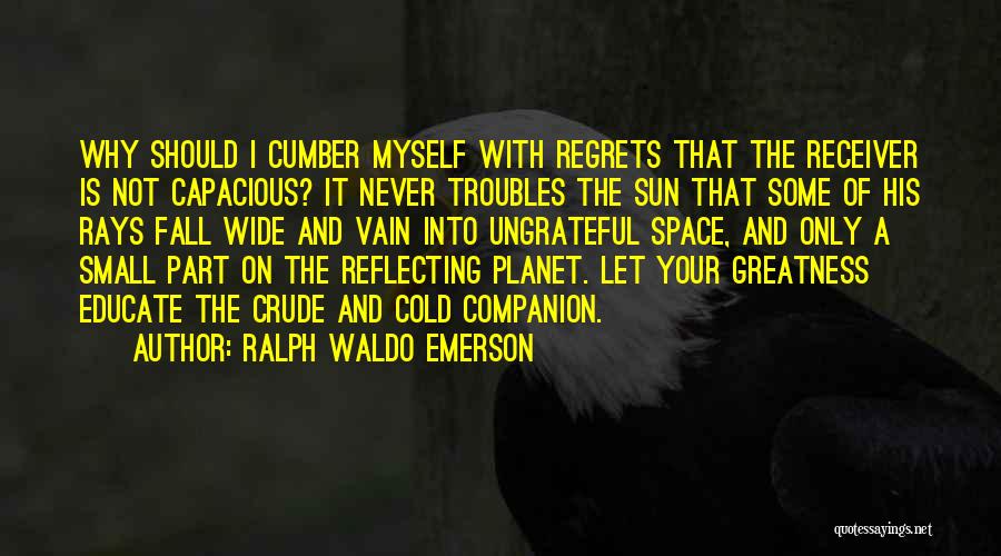 Greatness And Friendship Quotes By Ralph Waldo Emerson