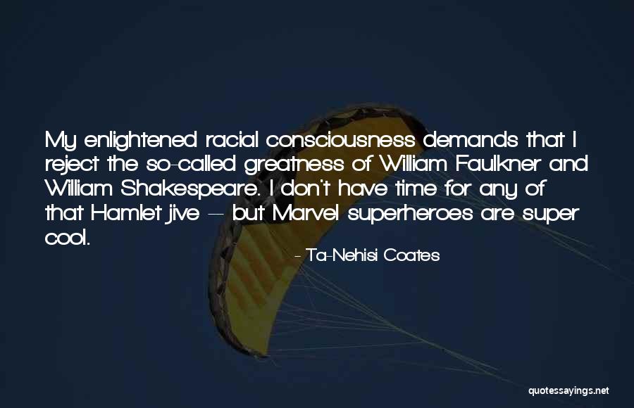 Greatness By William Shakespeare Quotes By Ta-Nehisi Coates