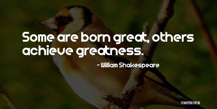 Greatness By William Shakespeare Quotes By William Shakespeare