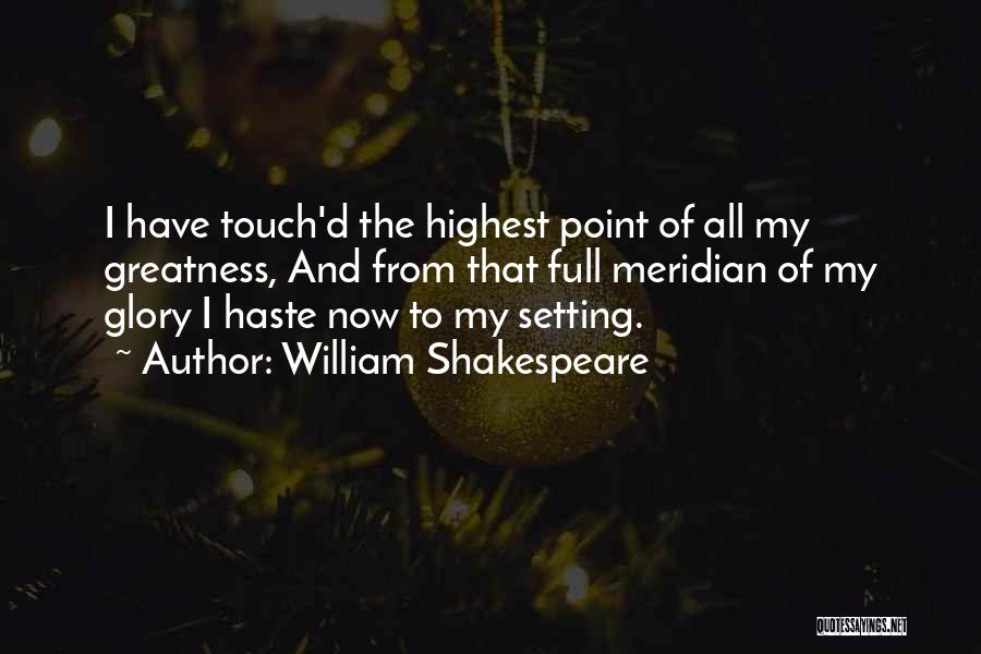 Greatness By William Shakespeare Quotes By William Shakespeare