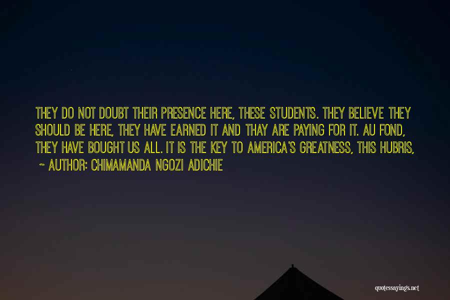 Greatness For Students Quotes By Chimamanda Ngozi Adichie