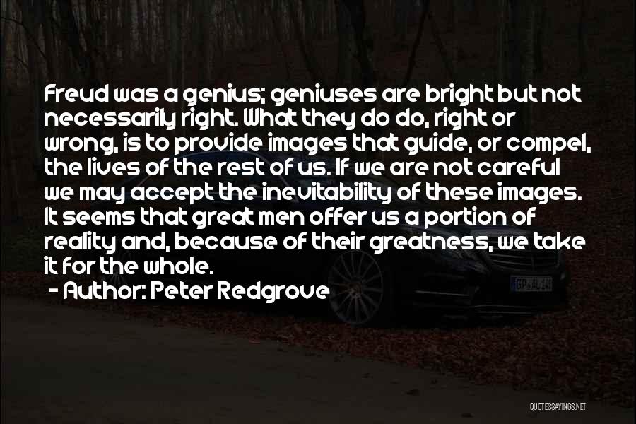 Greatness Guide Quotes By Peter Redgrove
