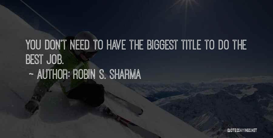 Greatness Guide Quotes By Robin S. Sharma