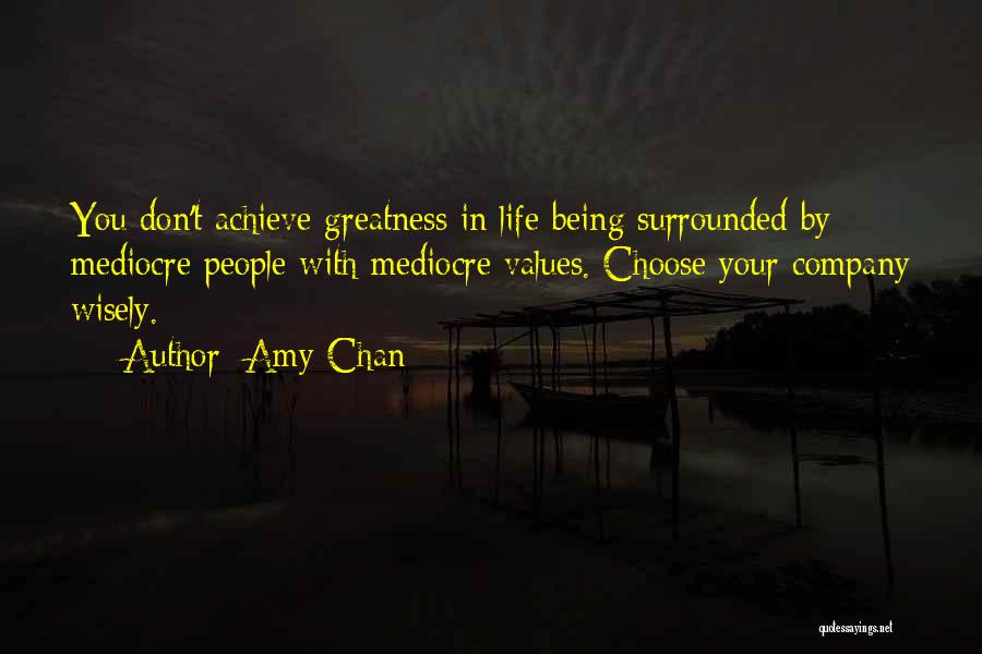 Greatness In Life Quotes By Amy Chan