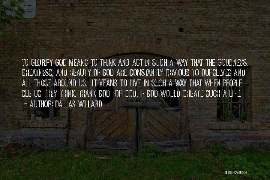 Greatness In Life Quotes By Dallas Willard