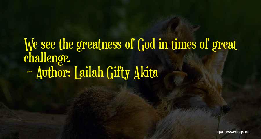 Greatness In Life Quotes By Lailah Gifty Akita