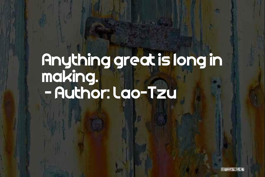 Greatness In Life Quotes By Lao-Tzu