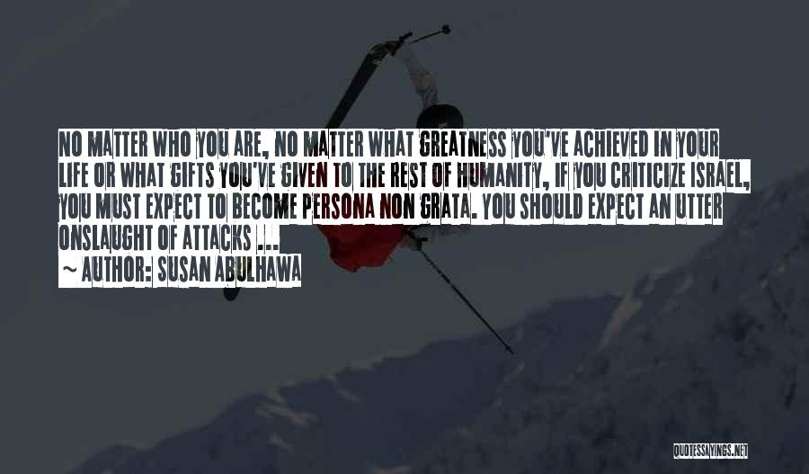 Greatness In Life Quotes By Susan Abulhawa