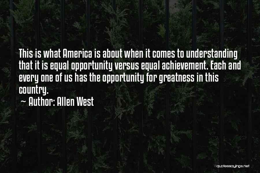 Greatness Of America Quotes By Allen West