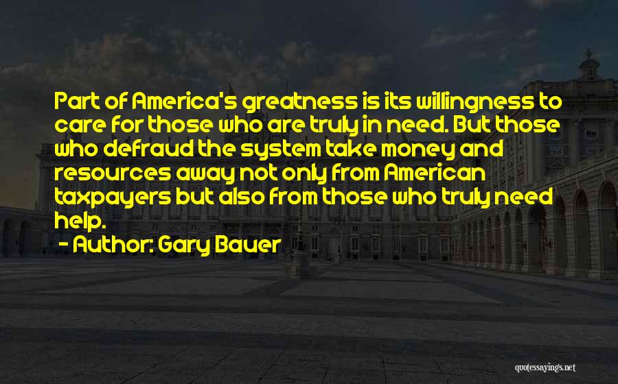 Greatness Of America Quotes By Gary Bauer