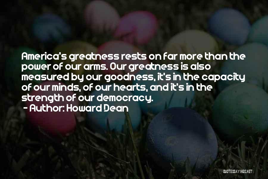 Greatness Of America Quotes By Howard Dean
