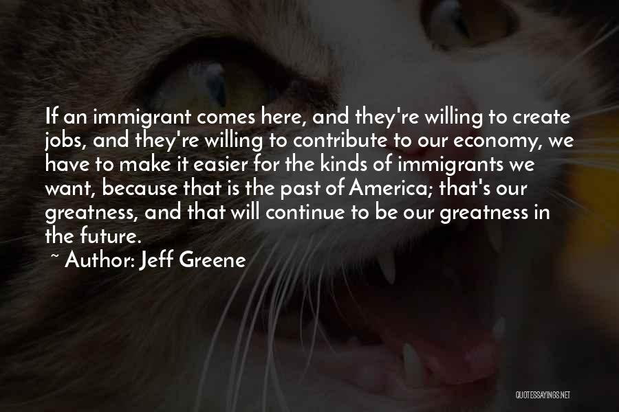 Greatness Of America Quotes By Jeff Greene