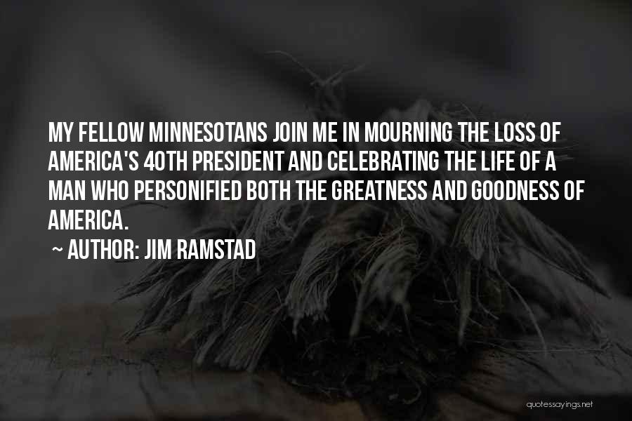 Greatness Of America Quotes By Jim Ramstad