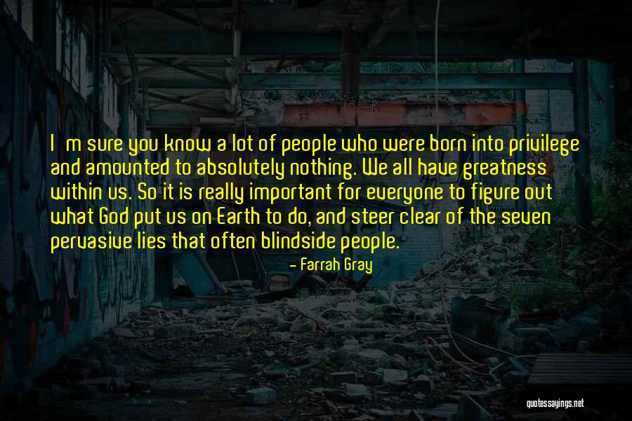 Greatness Of God Quotes By Farrah Gray Greatness Of God Quotes By Farrah Gray