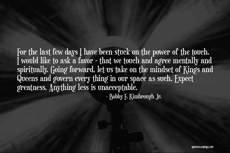 Greatness Of Our God Quotes By Bobby F. Kimbrough Jr. Greatness Of Our God Quotes By Bobby F. Kimbrough Jr.