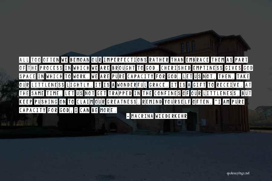 Greatness Of Our God Quotes By Macrina Wiederkehr Greatness Of Our God Quotes By Macrina Wiederkehr