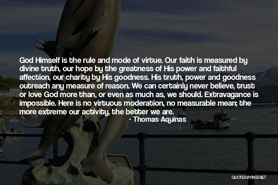 Greatness Of Our God Quotes By Thomas Aquinas Greatness Of Our God Quotes By Thomas Aquinas