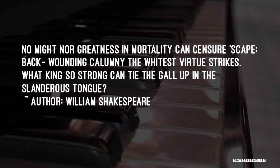 Greatness Shakespeare Quotes By William Shakespeare