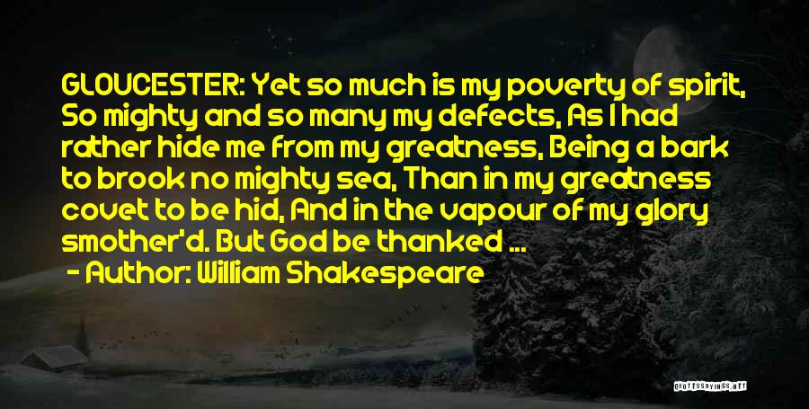 Greatness Shakespeare Quotes By William Shakespeare