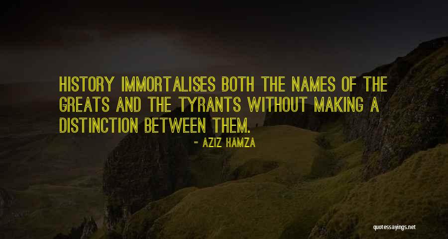 Greats Quotes By Aziz Hamza Greats Quotes By Aziz Hamza