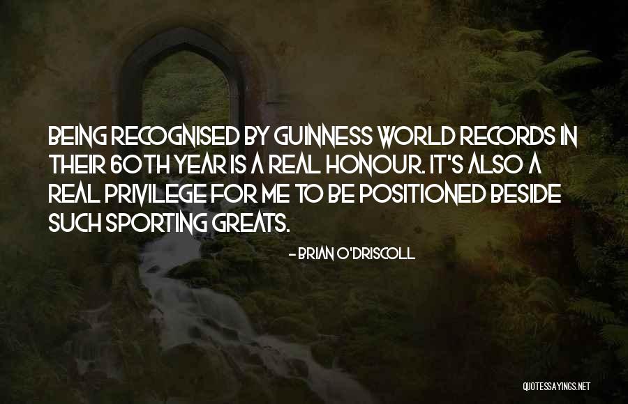 Greats Quotes By Brian O'Driscoll Greats Quotes By Brian O'Driscoll