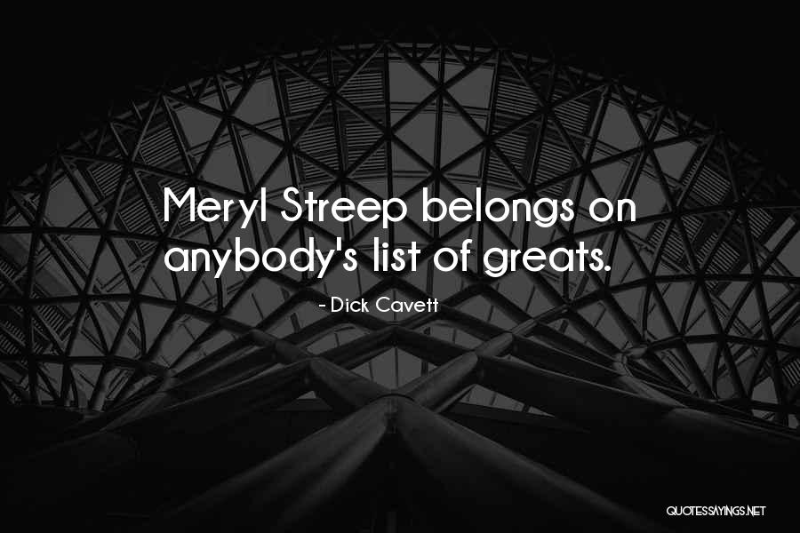 Greats Quotes By Dick Cavett Greats Quotes By Dick Cavett