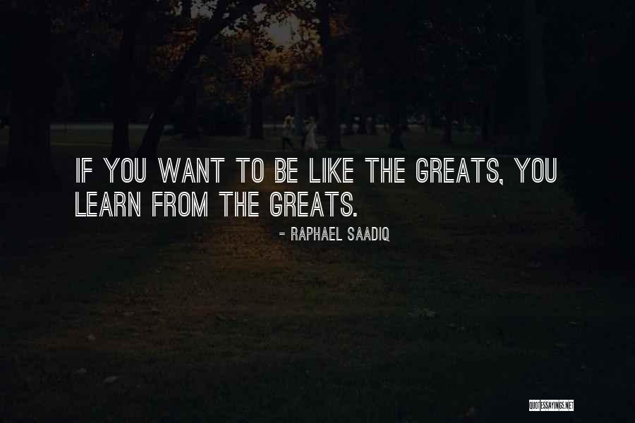 Greats Quotes By Raphael Saadiq Greats Quotes By Raphael Saadiq
