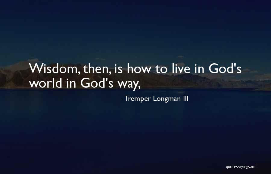 Grebing Brett Quotes By Tremper Longman III