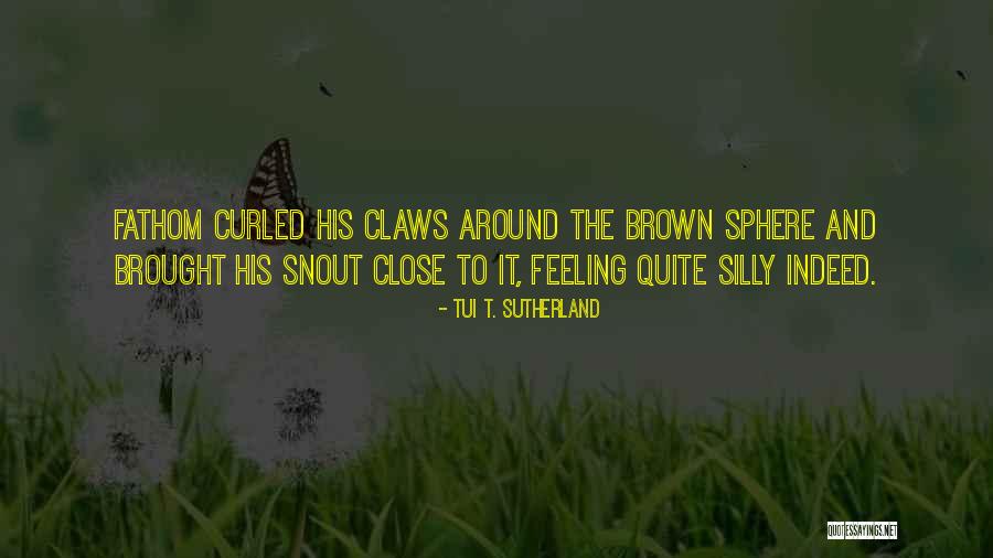 Grecale Quotes By Tui T. Sutherland Grecale Quotes By Tui T. Sutherland