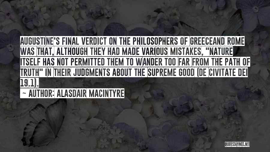 Greece And Rome Quotes By Alasdair MacIntyre