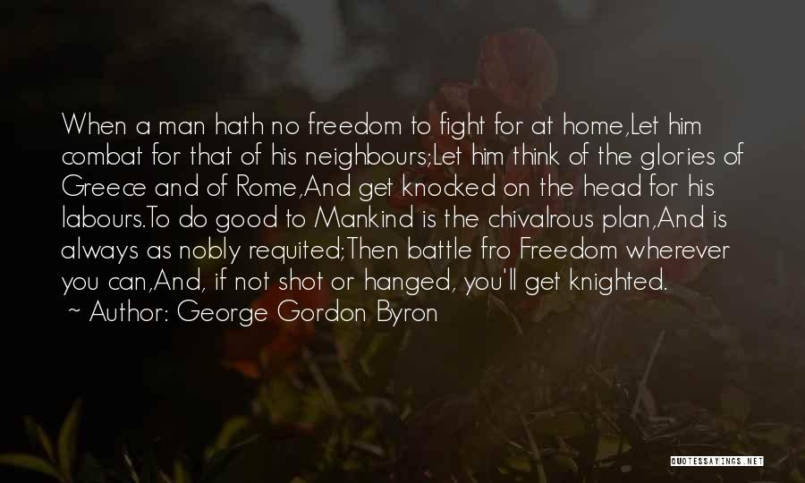 Greece And Rome Quotes By George Gordon Byron