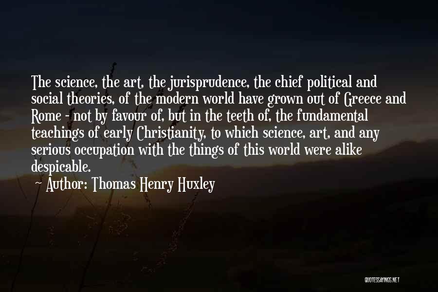 Greece And Rome Quotes By Thomas Henry Huxley