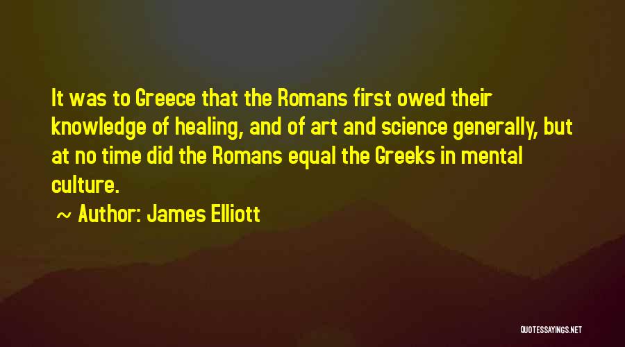 Greece Culture Quotes By James Elliott