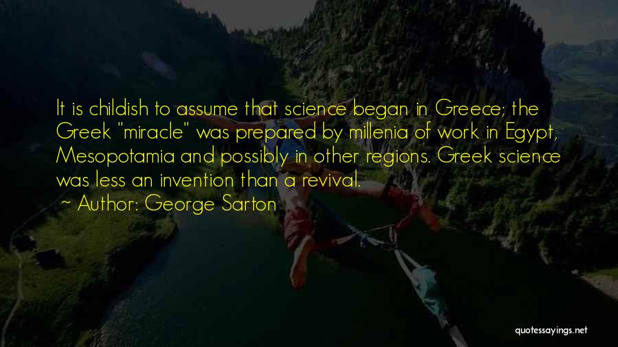 Greece Quotes By George Sarton