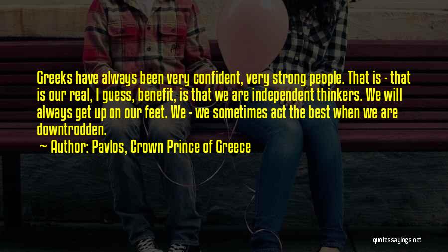 Greece Quotes By Pavlos, Crown Prince Of Greece