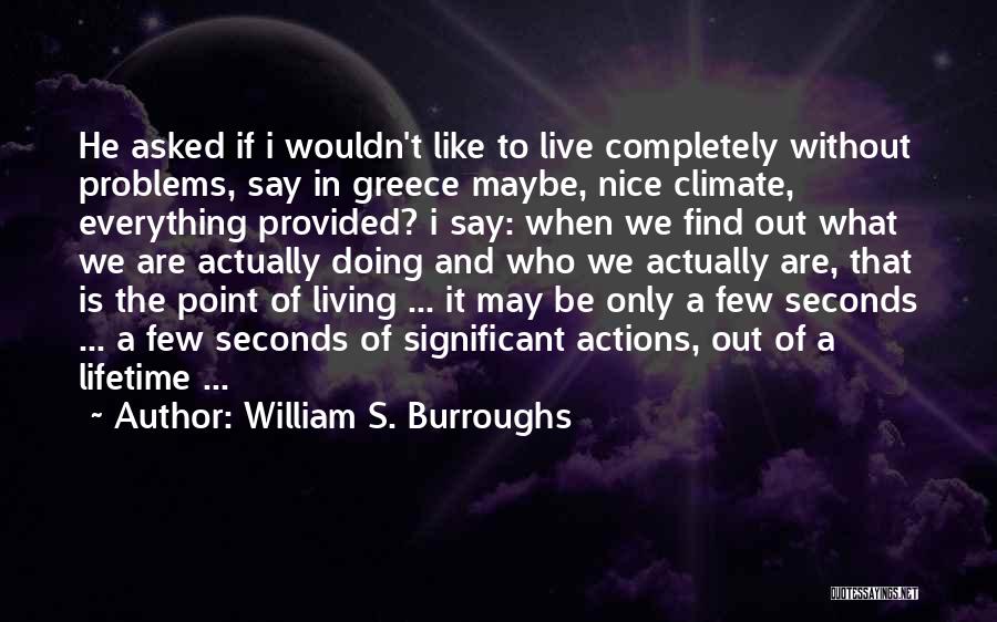 Greece Quotes By William S. Burroughs