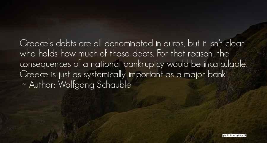 Greece Quotes By Wolfgang Schauble