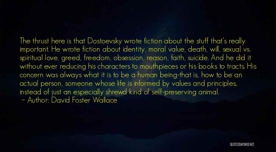 Greed And Death Quotes By David Foster Wallace