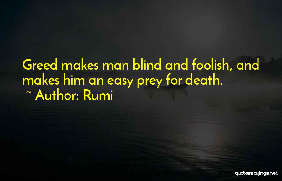 Greed And Death Quotes By Rumi