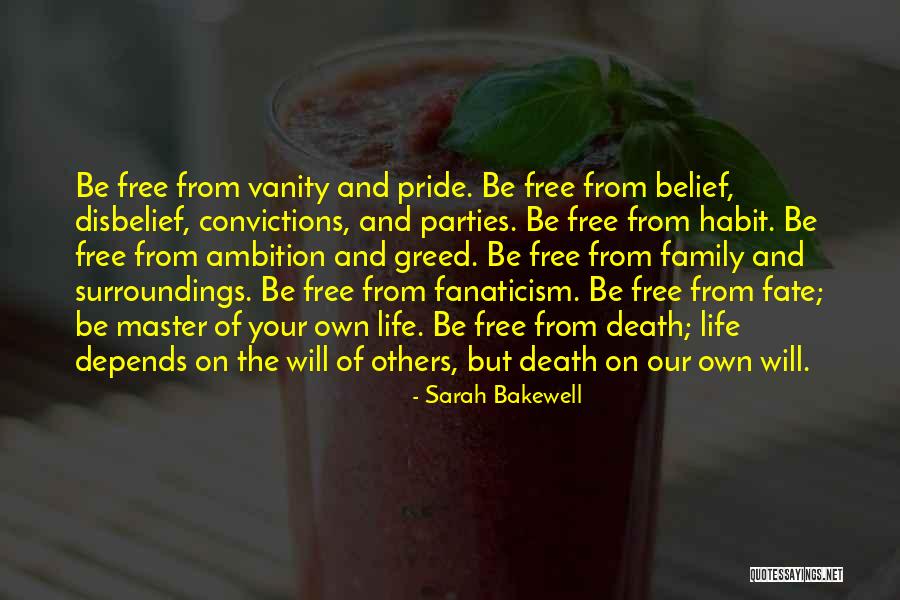 Greed And Family Quotes By Sarah Bakewell Greed And Family Quotes By Sarah Bakewell