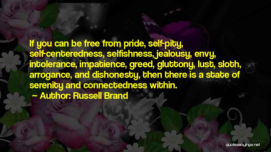 Greed And Gluttony Quotes By Russell Brand