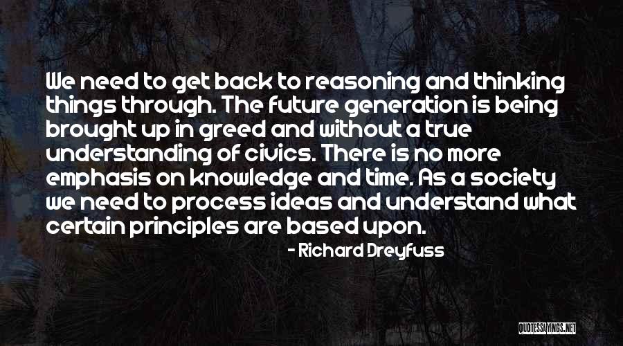 Greed And Knowledge Quotes By Richard Dreyfuss Greed And Knowledge Quotes By Richard Dreyfuss