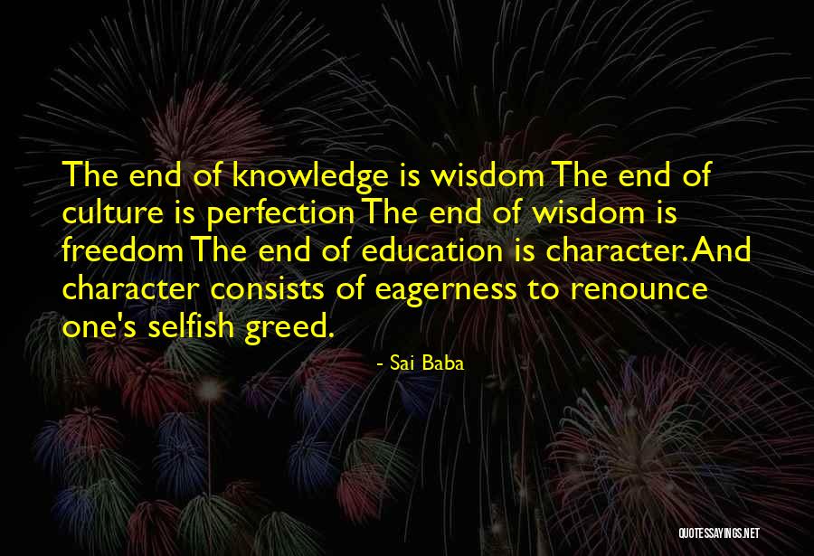 Greed And Knowledge Quotes By Sai Baba Greed And Knowledge Quotes By Sai Baba