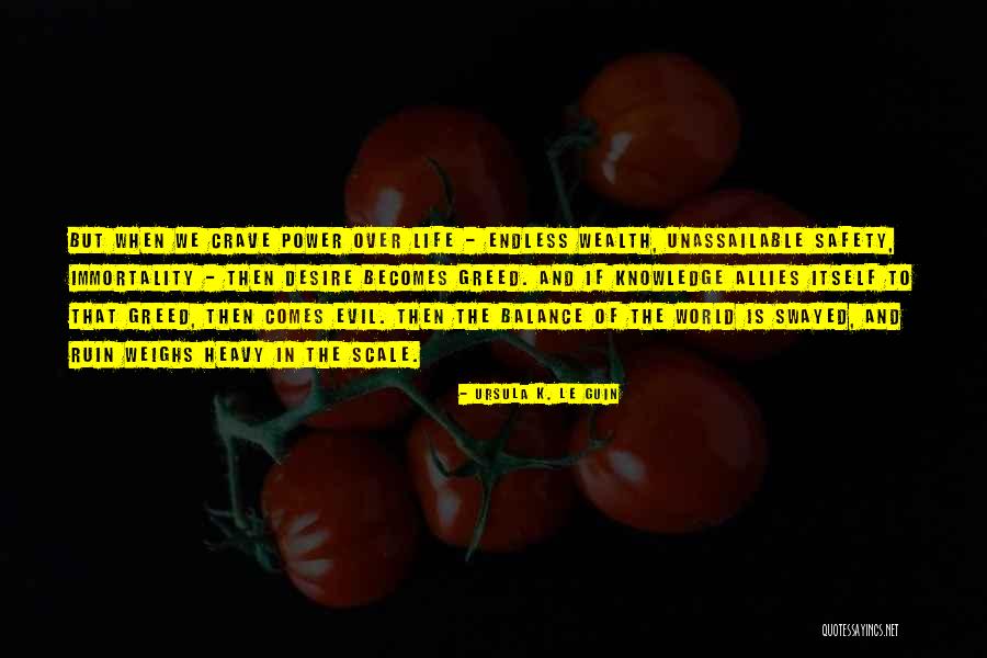 Greed And Knowledge Quotes By Ursula K. Le Guin Greed And Knowledge Quotes By Ursula K. Le Guin